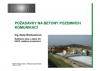 Prezentace: Požadavky na betony dálničních staveb / Prezentující: Ing. Birnbaumová / Ředitelství silnic a dálnic