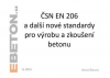 Prezentace: ČSN EN 206 Beton / Prezentující: Ing. Števula, Ph.D. / SVB, ČBS